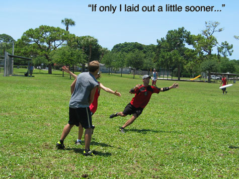 [picture: 'If only I laid out a little sooner...']